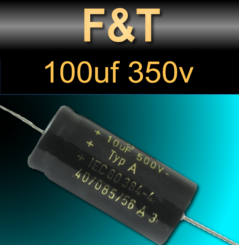 F&T 100uF 350V axial electrolytic capacitor tube amp 