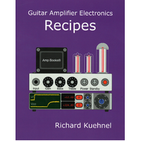 Guitar Amplifier Electronics Recipes