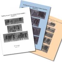 Building Vacuum Tube Guitar & Bass Amplifiers, Volumes 1- 3